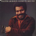 Walter Jackson / Good To See You-1