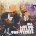 Del The Funky Homosapien & Tame One / Parallel Uni-Verses