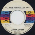 Luther Ingram / I'll Love You Until The End c/w Ghetto Train