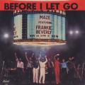 Maze featuring Frankie Beverly / Before I Let Go c/w Joy & Pain ①