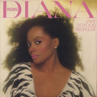 Diana Ross / Why Do Fools Fall In Love