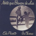 Edu Passeto & Gui Tavares / Noite Que Brincou De Lua