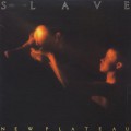 Slave ‎/ New Plateau