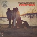 Soul Children / Friction