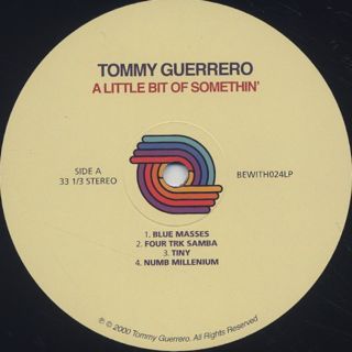 Tommy Guerrero / A Little Bit Of Somethin' label