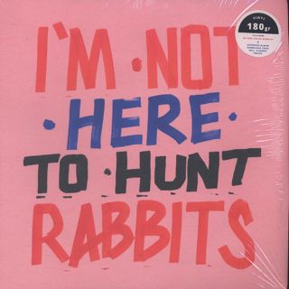 V.A. / I'm Not Here To Hunt Rabbits front