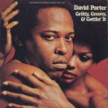 David Porter / Grity, Groovy, & Gettin' It