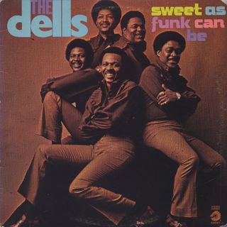 Dells / Sweet As Funk Can Be front
