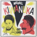 Michael Kiwanuka / Out Loud!