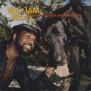 William Bell / It's Time You Took Another Listen front