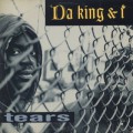 Da King & I / Tears