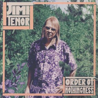 Jimi Tenor / Order Of Nothingness front