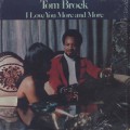 Tom Brock / I Love You More And More