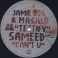 Jamie 3:26 & Masalo / Testify c/w Sameed / Can't U