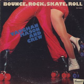 Vaughan Mason And Crew / Bounce, Rock, Skate, Roll front