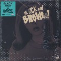 Black Milk & Danny Brown / Black And Brown!