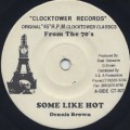 Dennis Brown / Some Like Hot