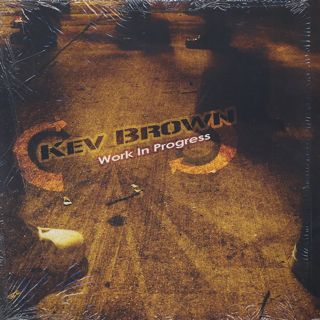 Kev Brown / Work In Progress