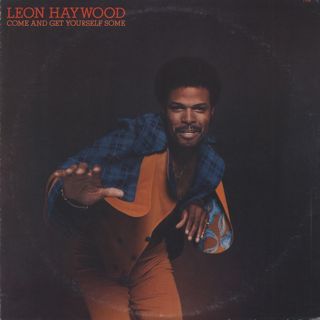 Leon Haywood / Come And Get Yourself Some
