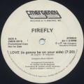 Firefly / Love (Is Gonna Be On Your Side)