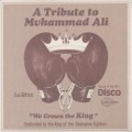 Le Stim / A Tribute To Muhammad Ali (We Crown The King)