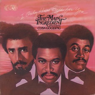 Main Ingredient / I Only Have Eyes For You