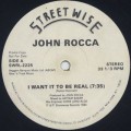 John Rocca / I Want It To Be Real