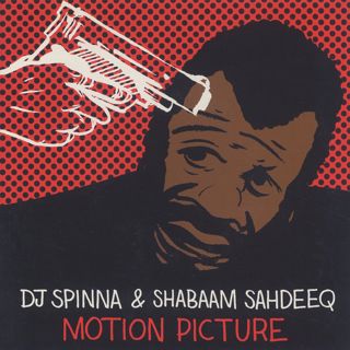 DJ Spinna & Shabaam Sahdeeq / Motion Picture