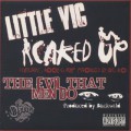 Little Vic / Caked Up c/w The Evil That Men Do