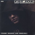 Fat Joe Da Gangsta / The Shit Is Real(S)