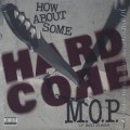 M.O.P. / How About Some Hardcore