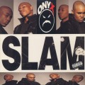 Onyx / Slam