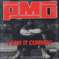 PMD / I Saw It Cummin'-1