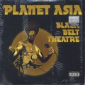 Planet Asia / Black Belt Theatre