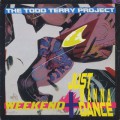 Todd Terry Project / Weekend