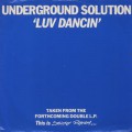 Underground Solution / Luv Dancin'