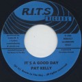 Pat Kelly / It's A Good Day c/w Version