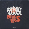 Renegades Of Jazz / Nevertheless