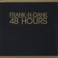 Frank-N-Dank / 48 Hours