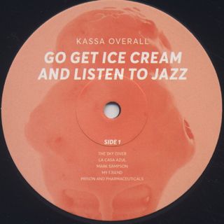Kassa Overall / Go Get Ice Cream And Listen To Jazz label