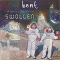 Bent Featuring Zoe Johnston / Swollen-1