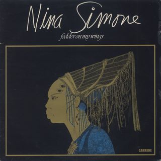 Nina Simone / Fodder On My Wings
