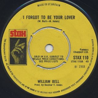 William Bell / I Forgot To Be Your Lover c/w Bring The Curtain Down front