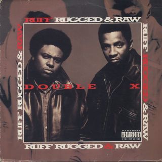 Double X / Ruff, Rugged & Raw