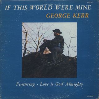 George Kerr / If This World Were Mine front