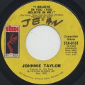 Johnnie Taylor / I Believe In You (You Believe In Me)