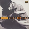 Nine / Make Or Take