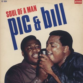 Pic And Bill / Soul Of A Man