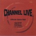 Channel Live / Sex For The Sport