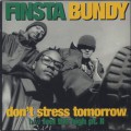 Finsta Bundy / Don't Stress Tomorrow